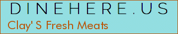 Clay' S Fresh Meats