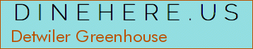 Detwiler Greenhouse