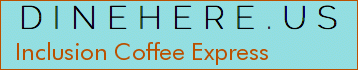 Inclusion Coffee Express