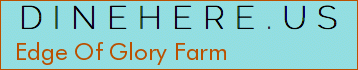 Edge Of Glory Farm