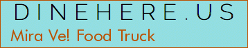 Mira Ve! Food Truck