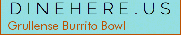 Grullense Burrito Bowl