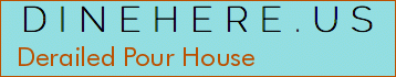 Derailed Pour House