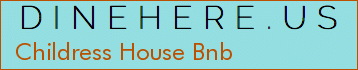 Childress House Bnb