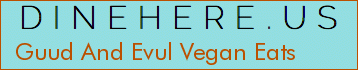 Guud And Evul Vegan Eats