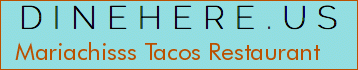 Mariachisss Tacos Restaurant