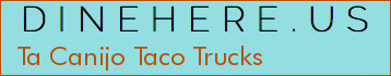 Ta Canijo Taco Trucks