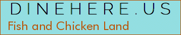 Fish and Chicken Land