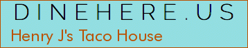 Henry J's Taco House