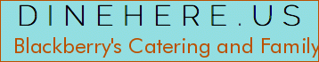 Blackberry's Catering and Family Restaurant