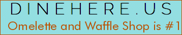 Omelette and Waffle Shop