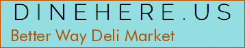 Better Way Deli Market
