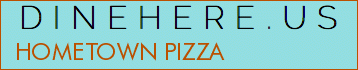 HOMETOWN PIZZA