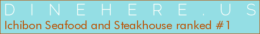 Ichibon Seafood and Steakhouse