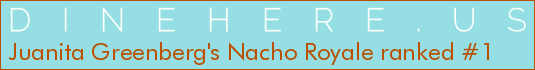 Juanita Greenberg's Nacho Royale