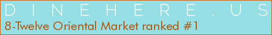 8-Twelve Oriental Market