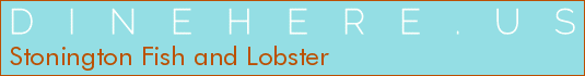 Stonington Fish and Lobster