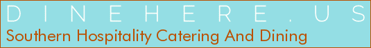 Southern Hospitality Catering And Dining