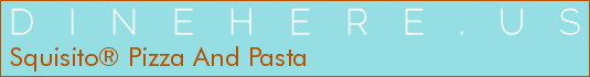 Squisito® Pizza And Pasta