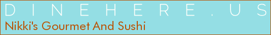 Nikki's Gourmet And Sushi