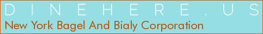 New York Bagel And Bialy Corporation