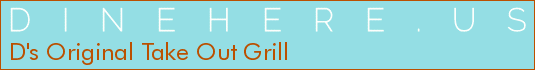 D's Original Take Out Grill