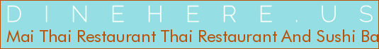 Mai Thai Restaurant Thai Restaurant And Sushi Bar
