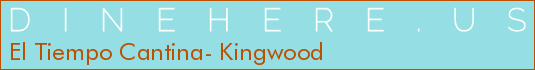 El Tiempo Cantina- Kingwood