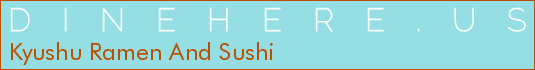 Kyushu Ramen And Sushi