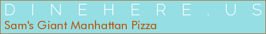 Sam's Giant Manhattan Pizza