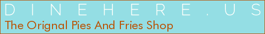 The Orignal Pies And Fries Shop