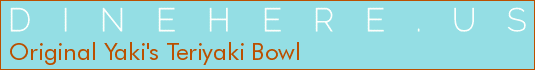 Original Yaki's Teriyaki Bowl