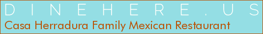 Casa Herradura Family Mexican Restaurant
