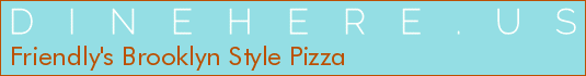 Friendly's Brooklyn Style Pizza