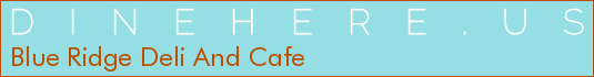 Blue Ridge Deli And Cafe