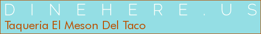 Taqueria El Meson Del Taco