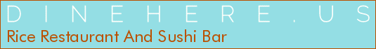 Rice Restaurant And Sushi Bar