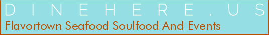 Flavortown Seafood Soulfood And Events
