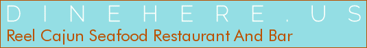 Reel Cajun Seafood Restaurant And Bar