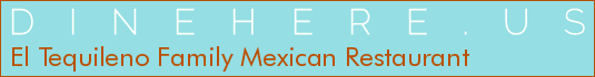 El Tequileno Family Mexican Restaurant