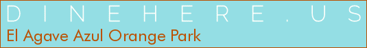 El Agave Azul Orange Park