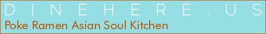Poke Ramen Asian Soul Kitchen