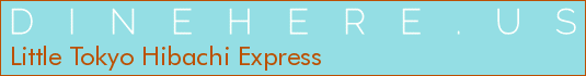 Little Tokyo Hibachi Express