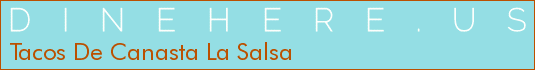 Tacos De Canasta La Salsa