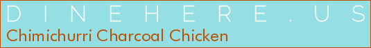 Chimichurri Charcoal Chicken