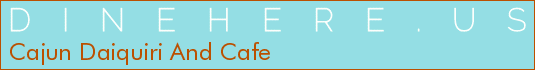 Cajun Daiquiri And Cafe