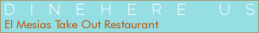 El Mesias Take Out Restaurant