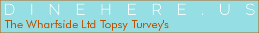 The Wharfside Ltd Topsy Turvey's