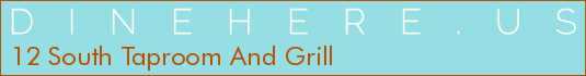 12 South Taproom And Grill