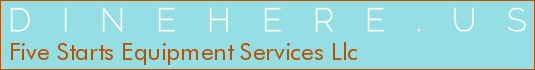Five Starts Equipment Services Llc